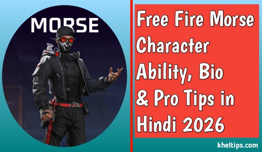 Free Fire Morse Character Ability, Bio & Pro Tips in Hindi 2026
